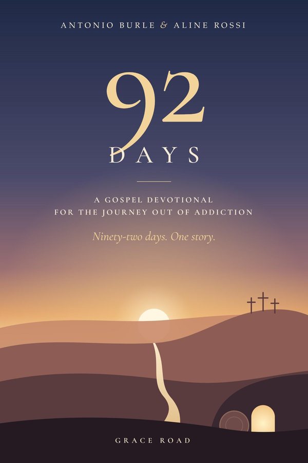 92 Days — A Gospel Devotional for the Journey Out of Addiction